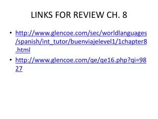 LINKS FOR REVIEW CH. 8