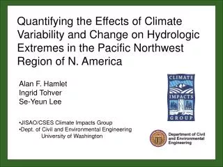 Alan F. Hamlet Ingrid Tohver Se- Yeun Lee JISAO/CSES Climate Impacts Group