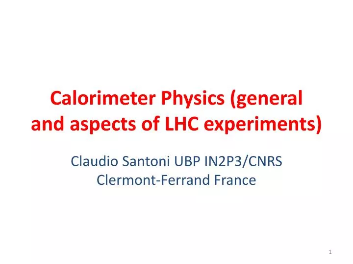calorimeter physics general and aspects of lhc experiments