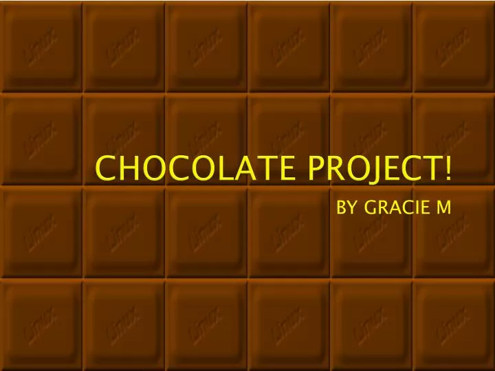 chocolate project