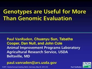 Genotypes are Useful for More Than Genomic Evaluation