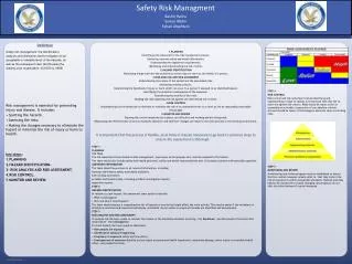 Safety risk management: the identification, analysis and elimination (and/or mitigation to an