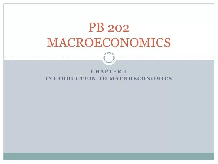 pb 202 macroeconomics