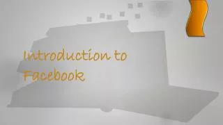 Introduction to Facebook