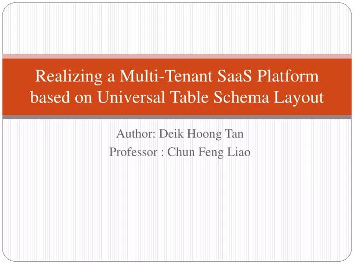 realizing a multi tenant saas platform based on universal table schema layout