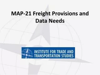 MAP-21 Freight Provisions and Data Needs