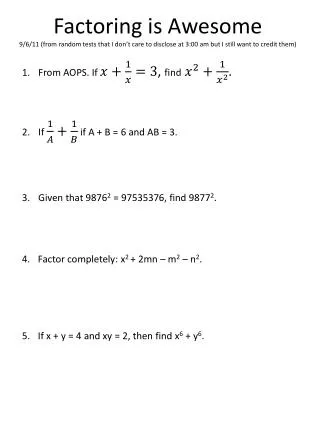 From AOPS. If , find . If if A + B = 6 and AB = 3.