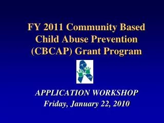 FY 2011 Community Based Child Abuse Prevention (CBCAP) Grant Program