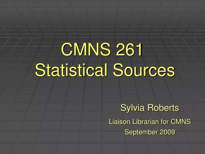 cmns 261 statistical sources