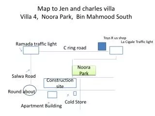 Map to Jen and charles villa Villa 4, Noora Park, Bin Mahmood South