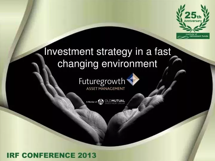investment strategy in a fast changing environment