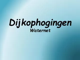 dijkophogingen waternet