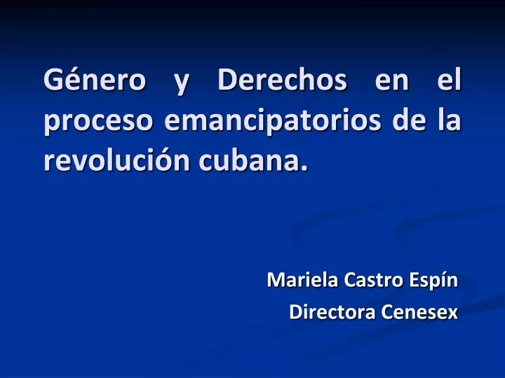 g nero y derechos en el proceso emancipatorios de la revoluci n cubana