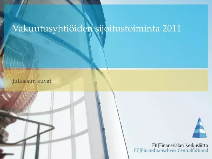 vakuutusyhti iden sijoitustoiminta 2011