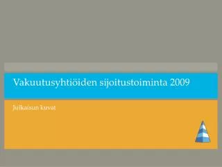 vakuutusyhti iden sijoitustoiminta 2009