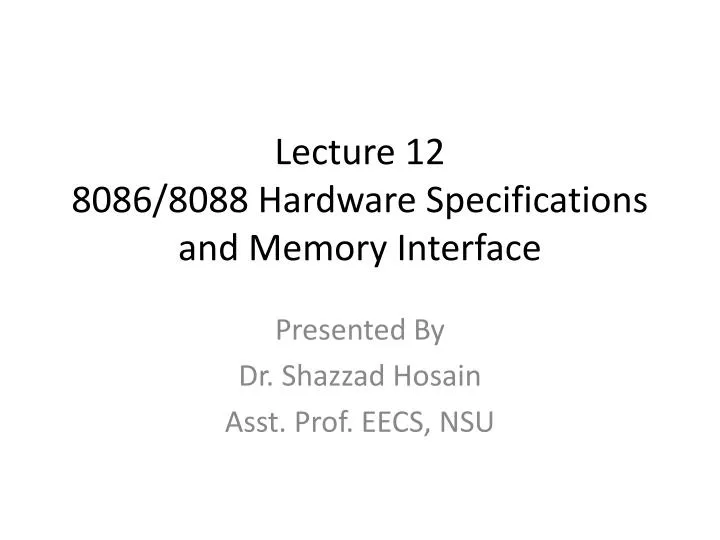 lecture 12 8086 8088 hardware specifications and memory interface