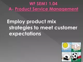 WF SEM1 1.04 A- Product Service Management