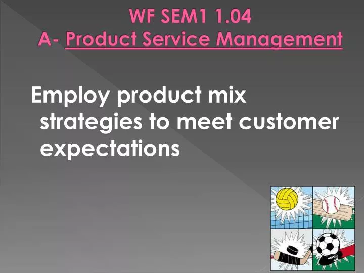 wf sem1 1 04 a product service management