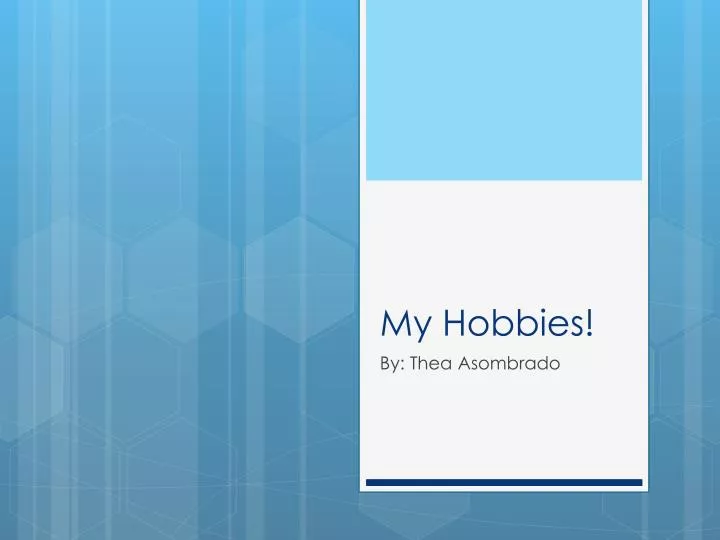 my hobbies