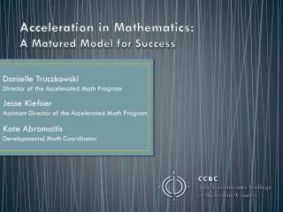 Acceleration in Mathematics: A Matured Model for Success