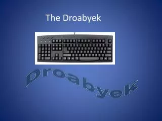 The Droabyek
