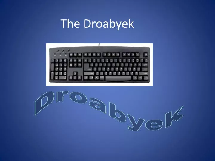 the droabyek