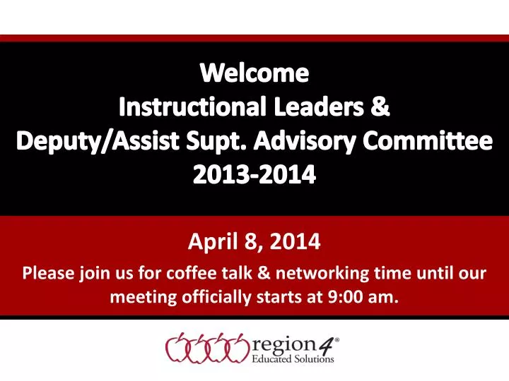 welcome instructional leaders deputy assist supt advisory committee 2013 2014