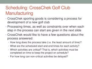 Scheduling: CrossChek Golf Club Manufacturing