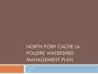 North Fork Cache La Poudre Watershed Management Plan
