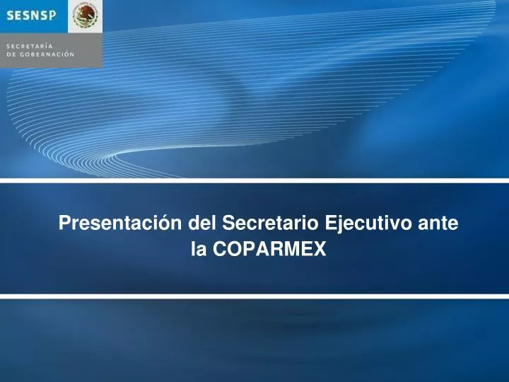 presentaci n del secretario ejecutivo ante la coparmex