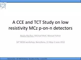 A CCE and TCT Study on low resistivity MCz p-on-n detectors