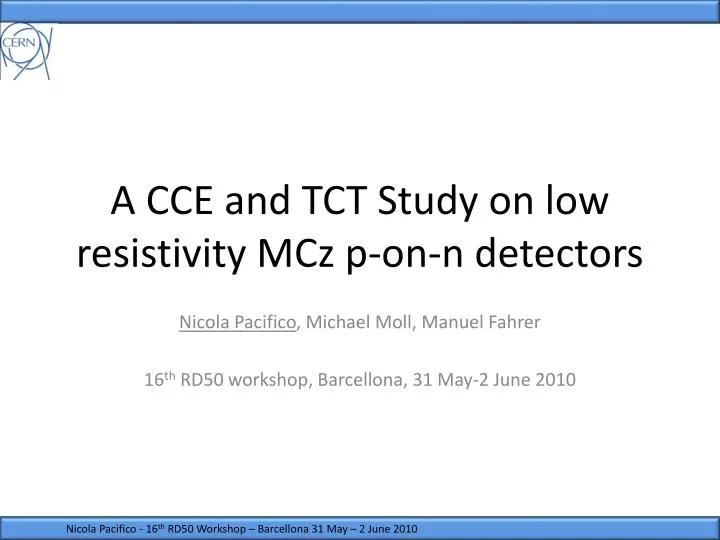 a cce and tct study on low resistivity mcz p on n detectors