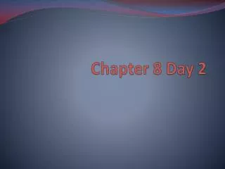 chapter 8 day 2