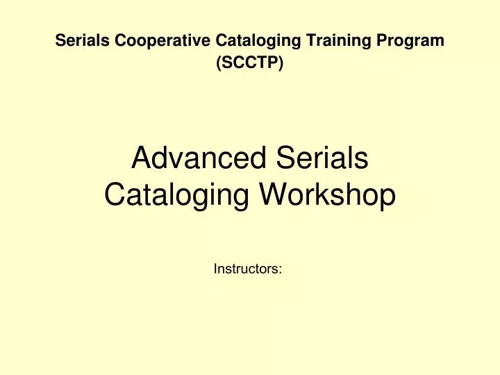advanced serials cataloging workshop