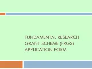 fundamental research grant scheme frgs application form
