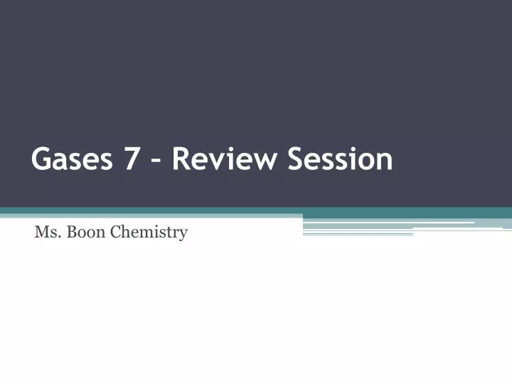 gases 7 review session