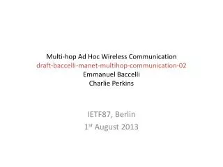 IETF87, Berlin 1 st August 2013