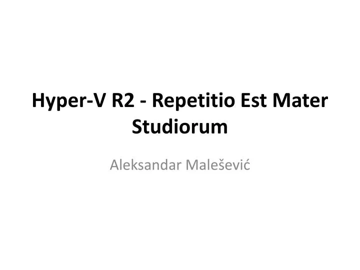 hyper v r2 repetitio est mater studiorum