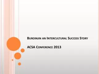 Buroinjin an Intercultural Success Story ACSA Conference 2013