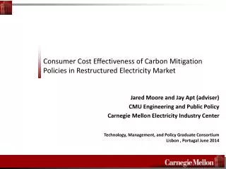 Consumer Cost Effectiveness of Carbon Mitigation Policies in Restructured Electricity Market