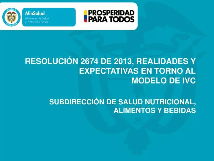 resoluci n 2674 de 2013 realidades y expectativas en torno al modelo de ivc