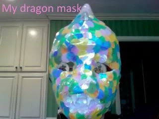My dragon mask