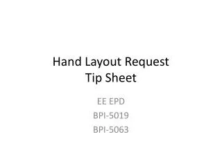 Hand Layout Request Tip Sheet