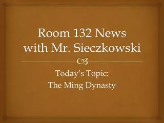 Room 132 News with Mr. Sieczkowski