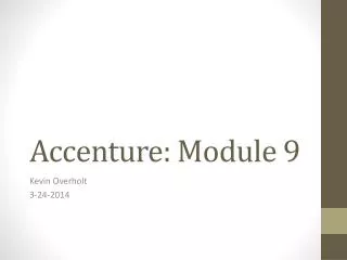 Accenture: Module 9