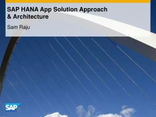 SAP HANA App Solution Approach &amp; Architecture