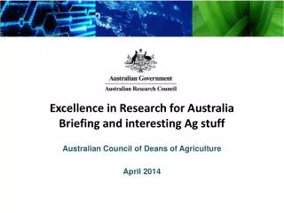 Excellence in Research for Australia Briefing and interesting Ag stuff