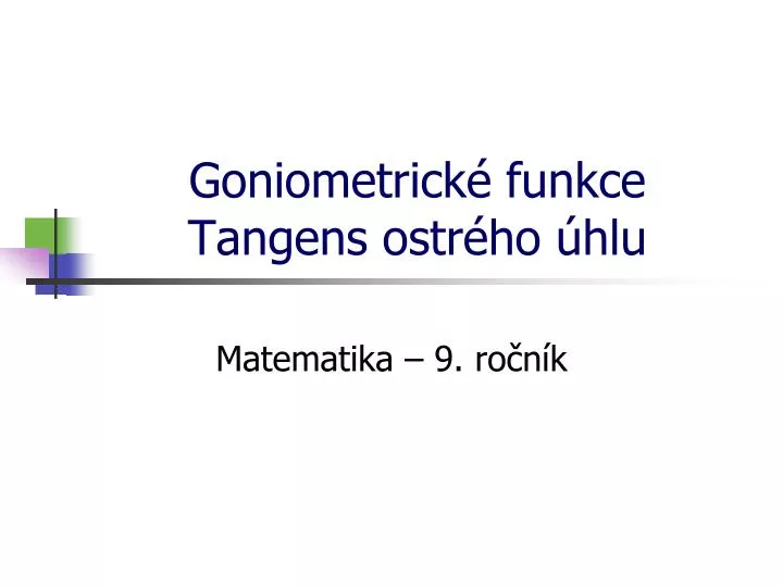 goniometrick funkce tangens ostr ho hlu