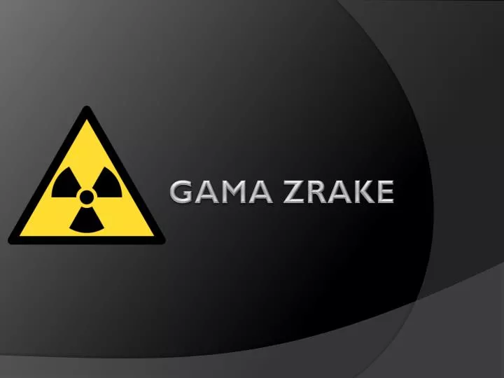 gama zrake