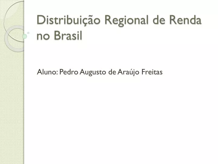 distribui o regional de renda no brasil